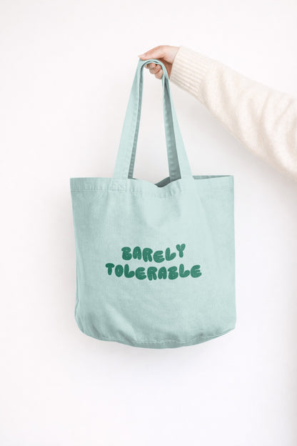 Barely Tolerable | Tote Bag