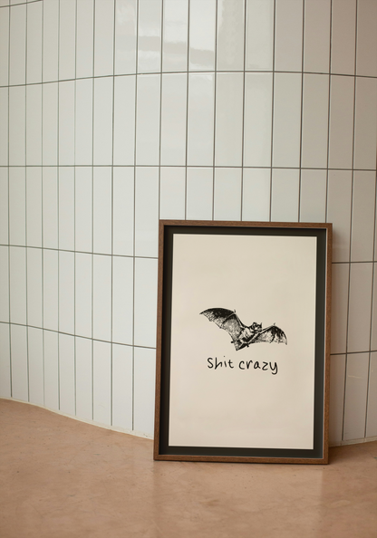 Bat Shit Crazy | Black and Cream | Art Print