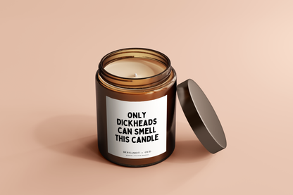 Candle | Only Dickheads Can Smell This Candle