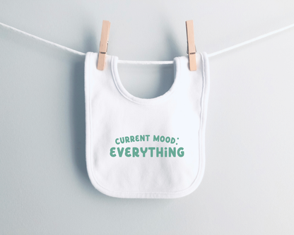 Baby Bib | Current Mood: Everything