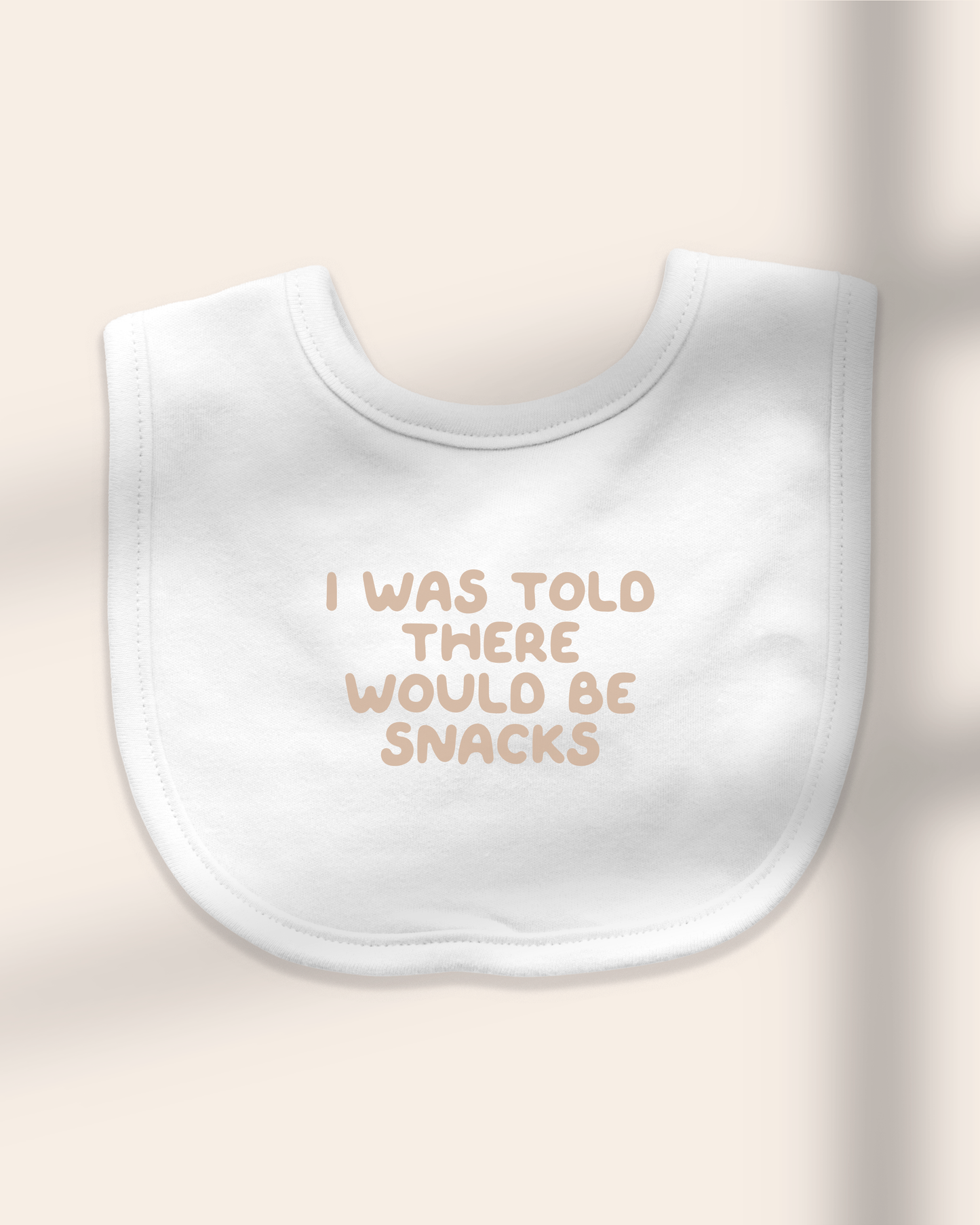 Baby Bib | I Was Told There Would Be Snacks