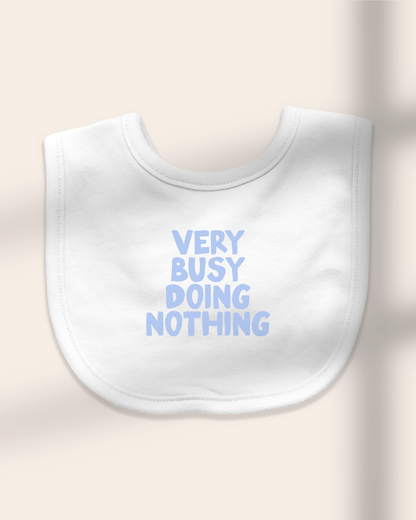 Baby Bib | Very Busy Doing Nothing
