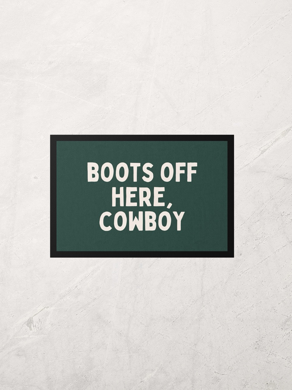 Boots Off Here Cowboy | Cream and Forest Green | Indoor Door Mat