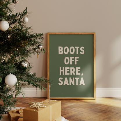 Boots Off Here, Santa | Cream and Olive Green | Christmas Art Print