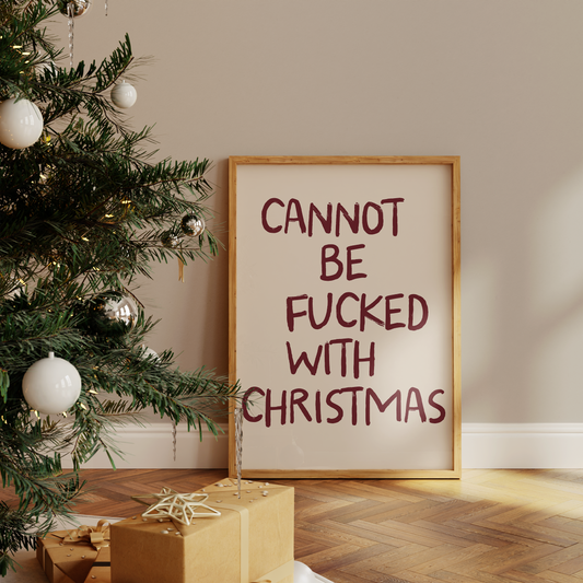 Cannot Be Fucked With Christmas | Plum & Cream | Christmas Art Print