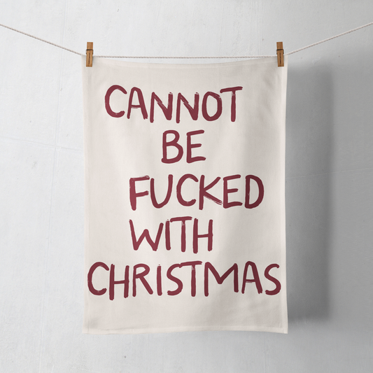 Cannot Be Fucked With Christmas | Christmas Tea Towel