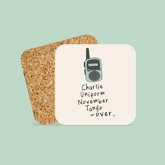 Charlie Uniform November Tango - Over | Walkie Talkie | Coaster