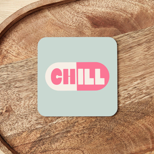 Chill Pill | Coaster