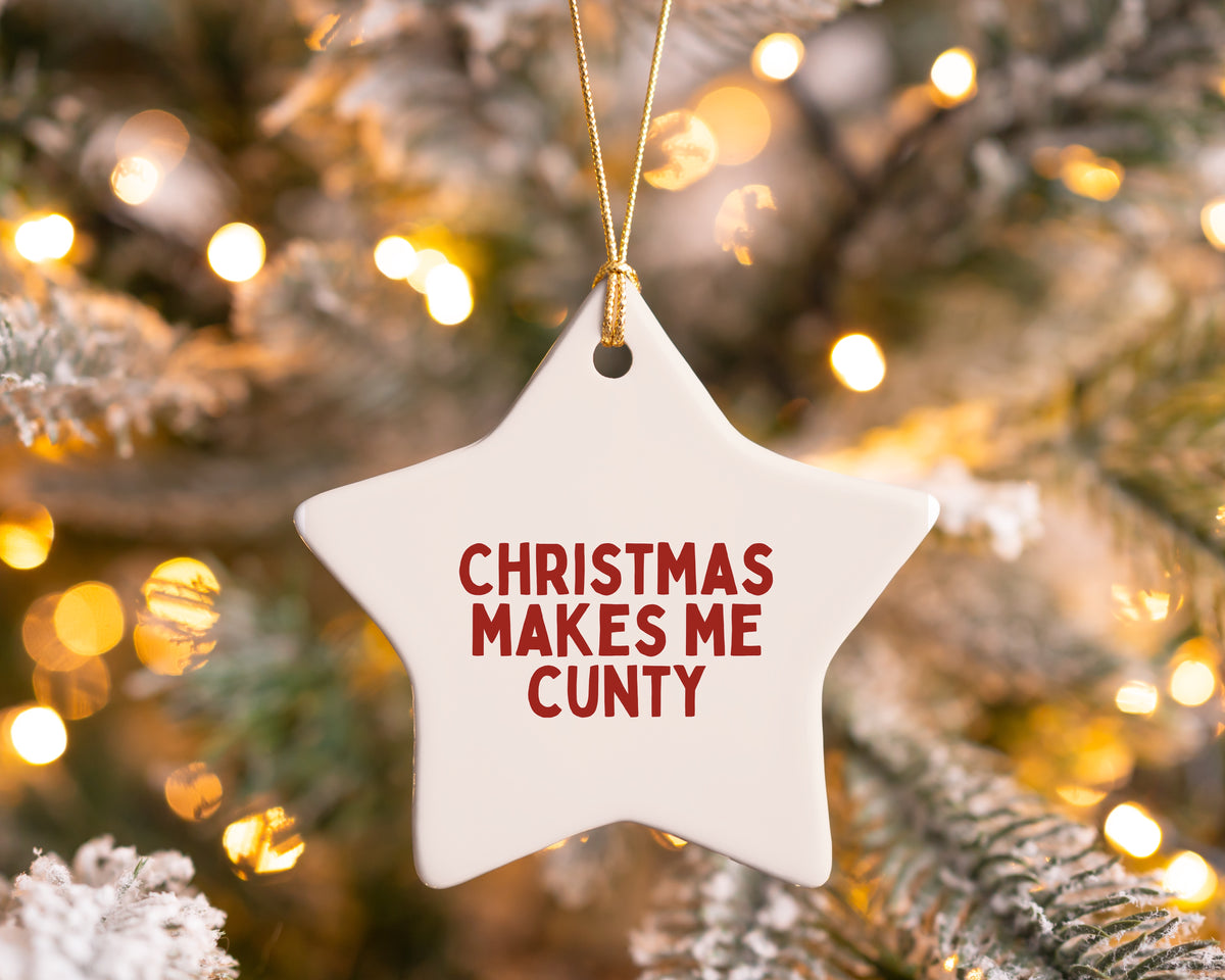 Christmas Bauble | Christmas Makes Me Cunty