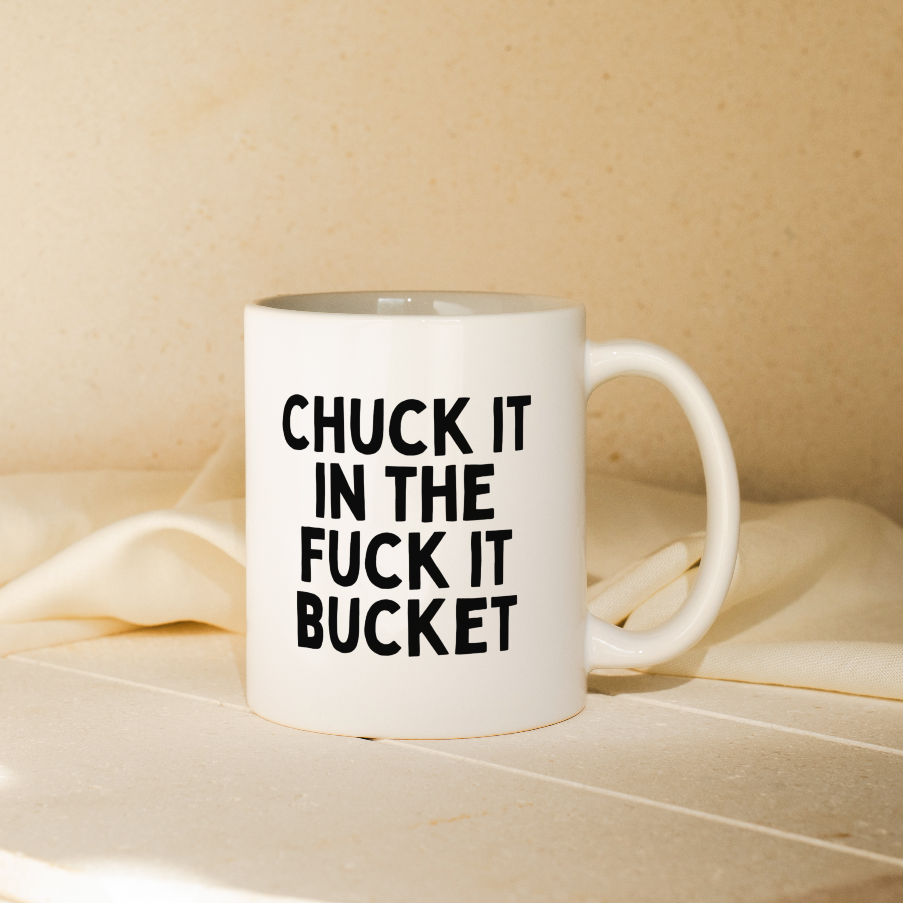 Chuck It In The Fuck It Bucket | Mug