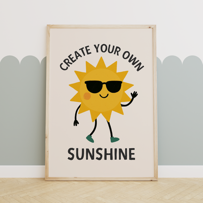 Create You Own Sunshine | Black and Cream | Art Print