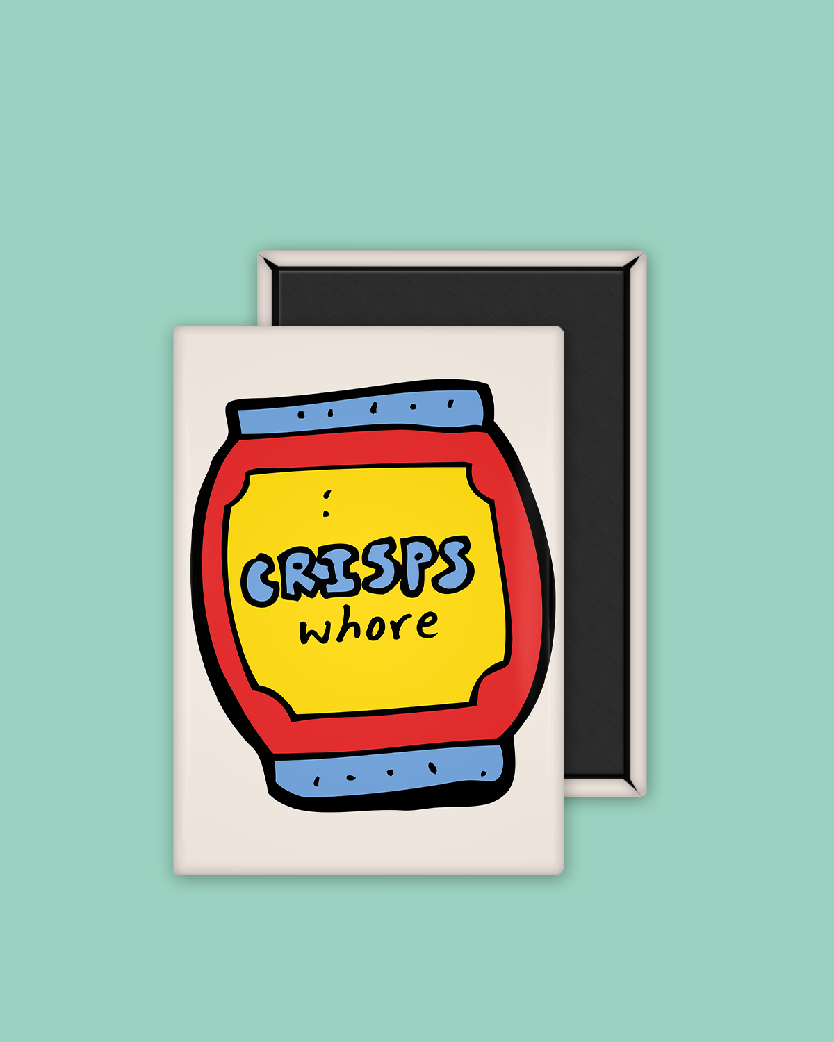 Crisps Whore | Ceramic Magnet