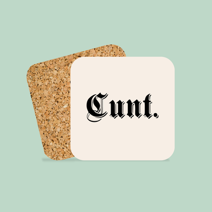 Cunt | Coaster