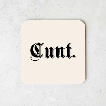 Cunt | Coaster