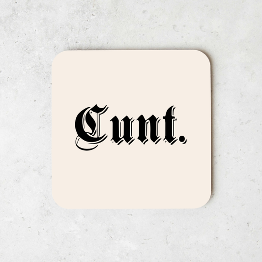 Cunt | Coaster