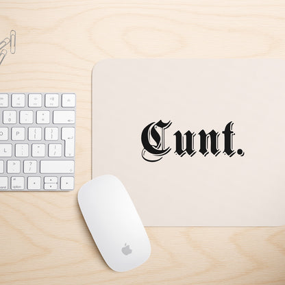 Cunt | Mouse Mat