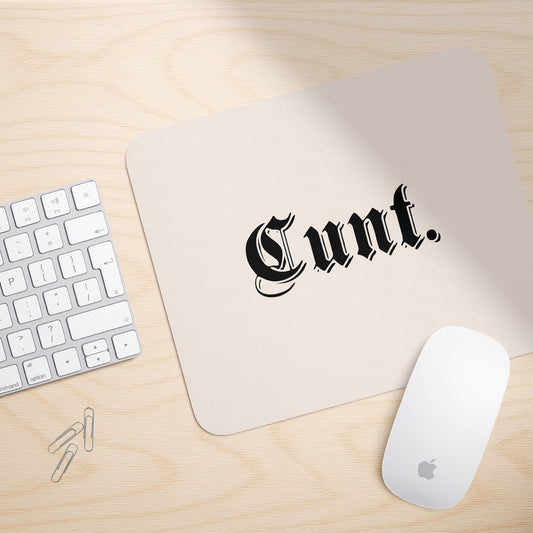 Cunt | Mouse Mat