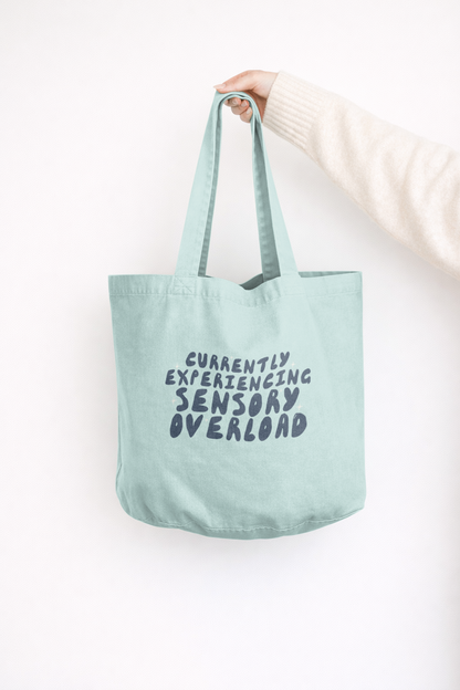 Currently Experiencing Sensory Overload | Tote Bag