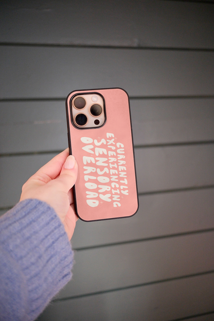 Currently Experiencing Sensory Overload | Phone Case