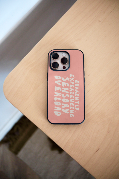 Currently Experiencing Sensory Overload | Phone Case
