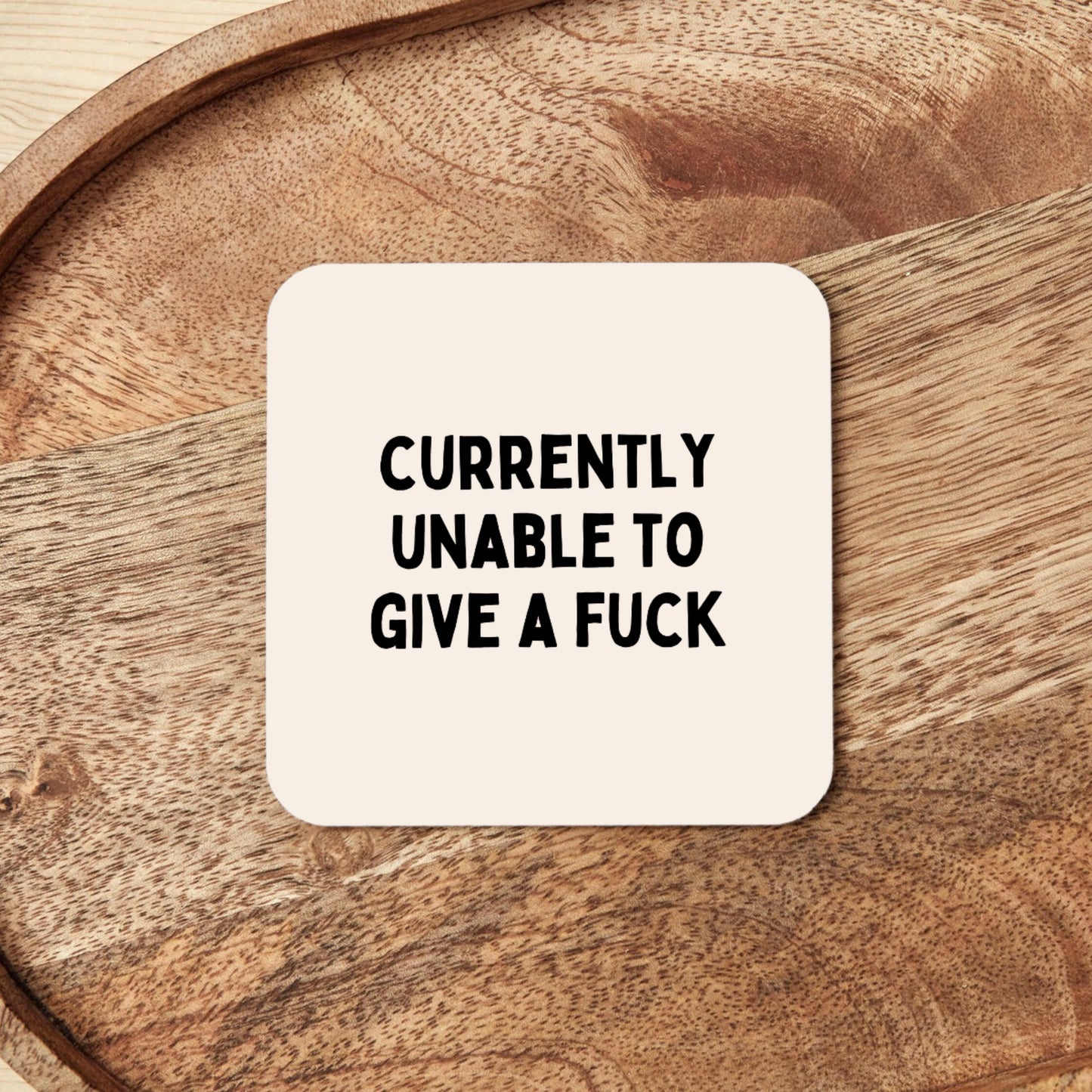 Currently Unable To Give A Fuck | Coaster
