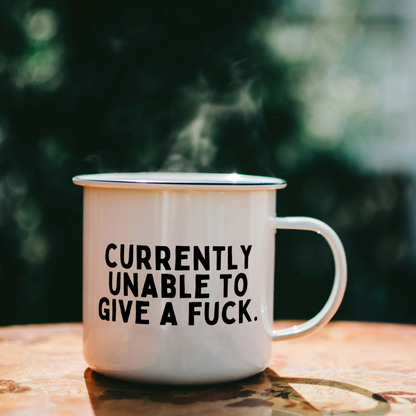 Currently Unable To Give A Fuck | Mug