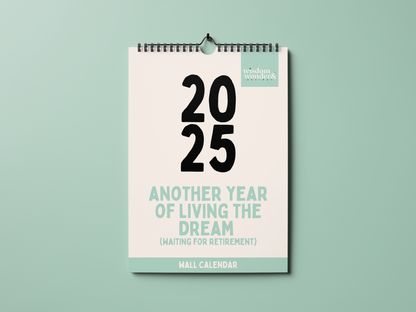 2025 Non Sweary Calendar | Another Year Of Living The Dream | Wall Calendar