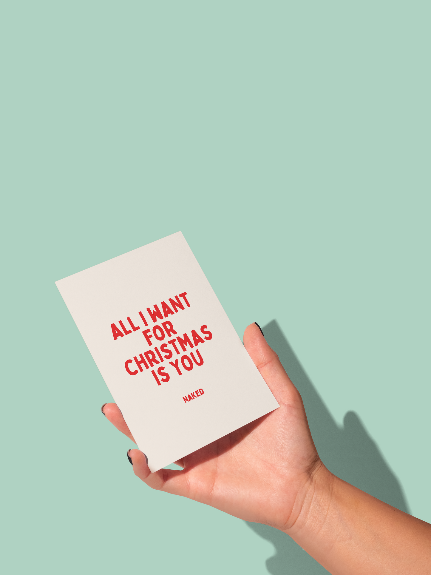 All I Want For Christmas is You Naked | Christmas Card