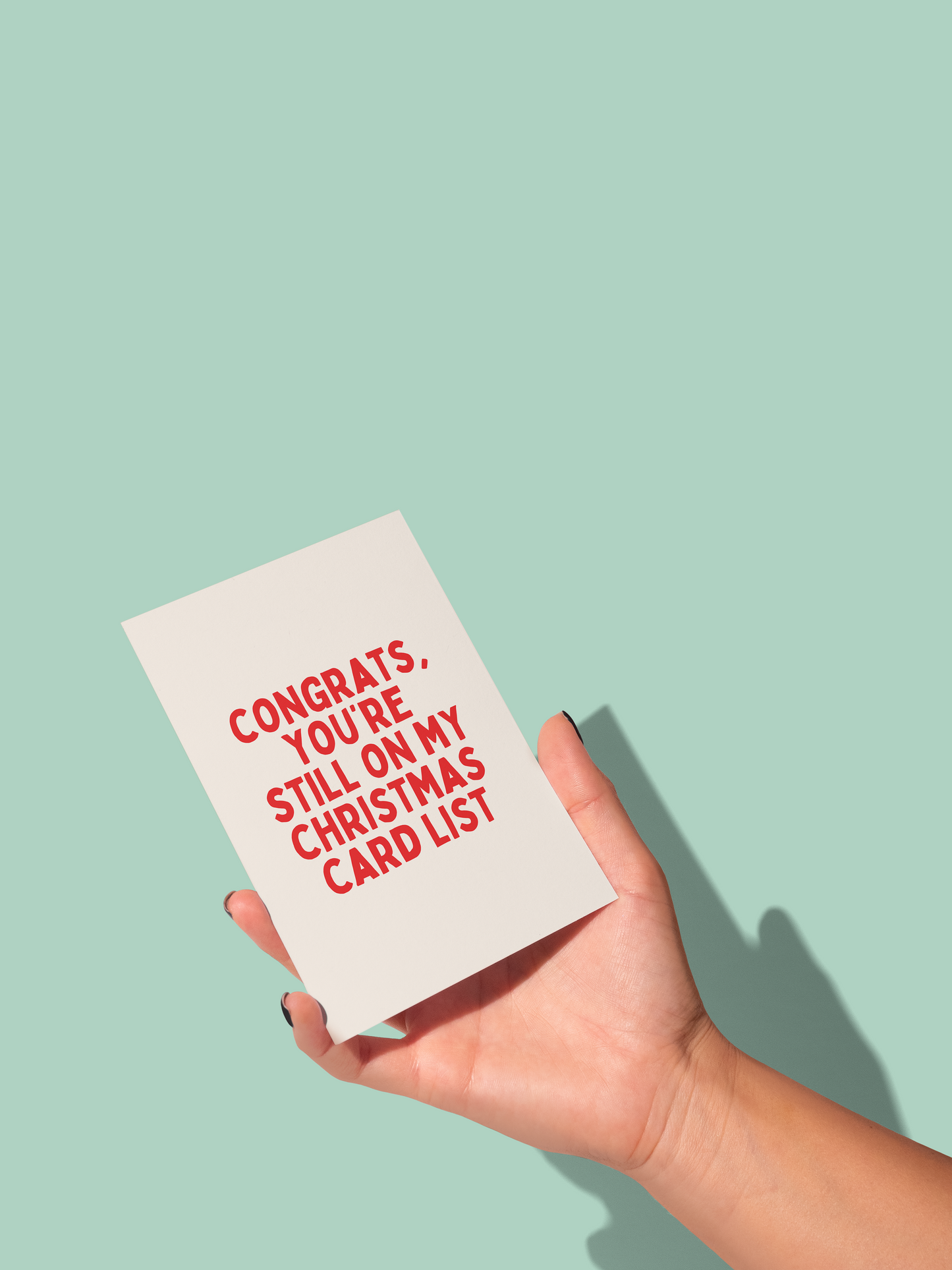 Congrats, You're Still on my Christmas Card List | Christmas Card