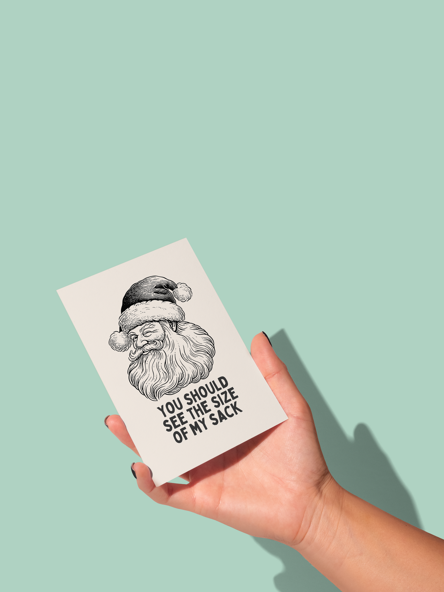 You Should See The Size Of My Sack | Christmas Card