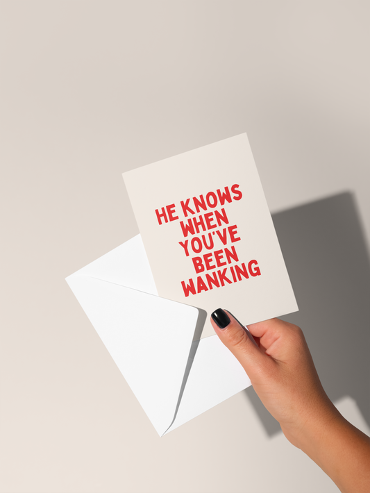 He Knows You've Been Wanking | Christmas Card