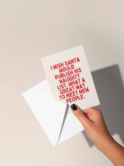 I Wish Santa Would Publish his Naughty List | Christmas Card