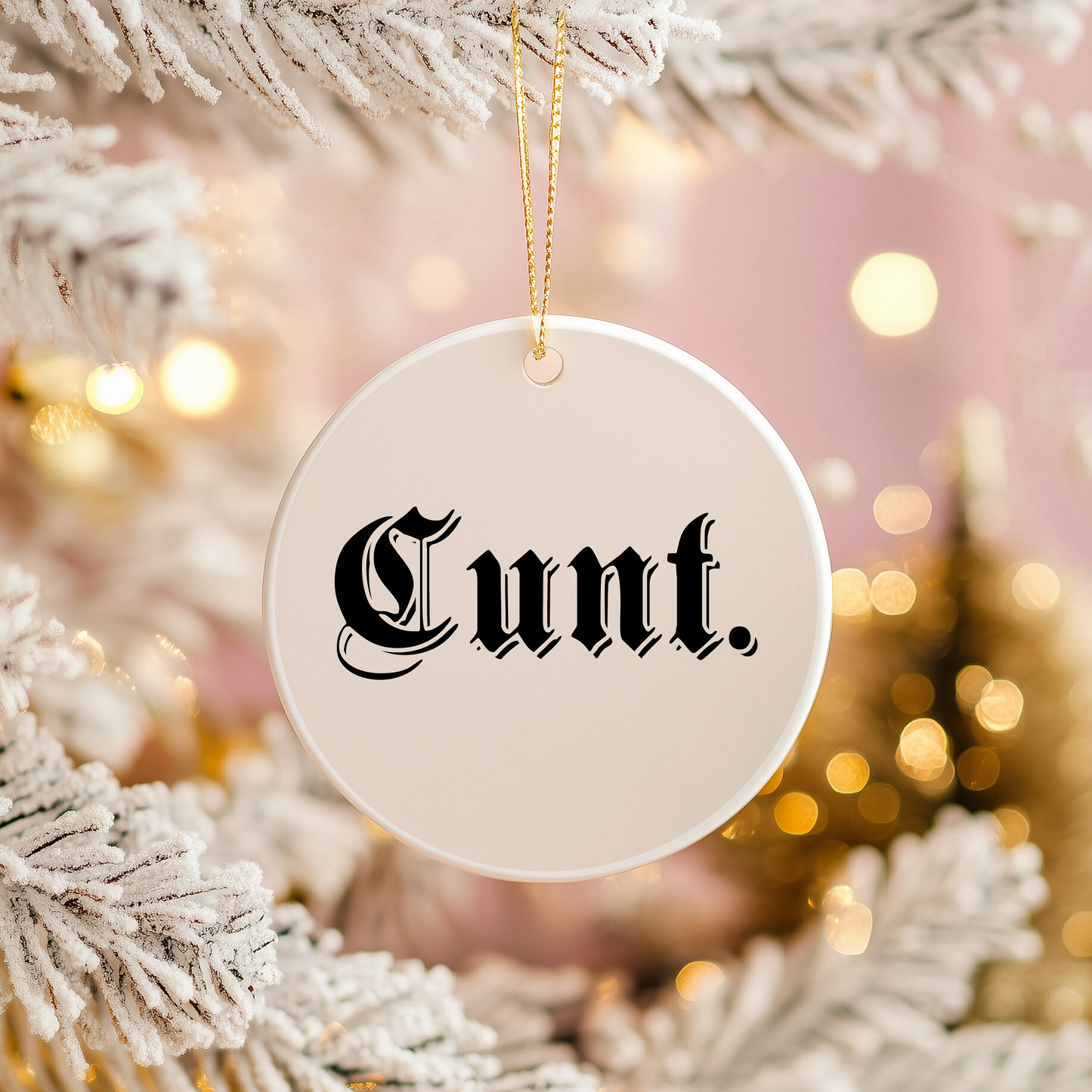 Cunt | Ceramic Christmas Bauble Ornament