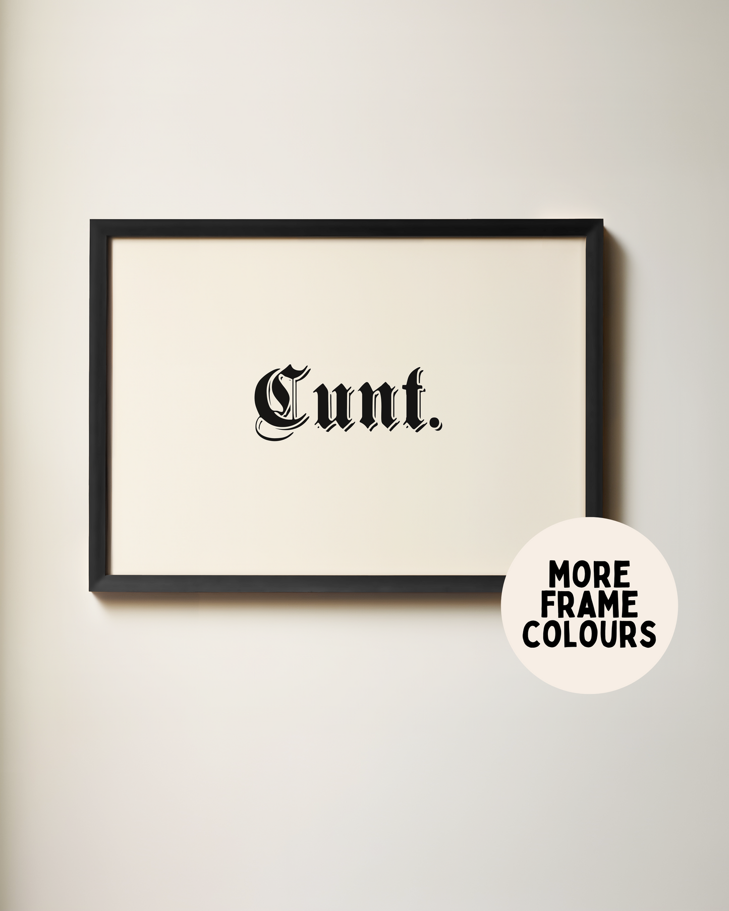 Framed | Cunt | Landscape | Black and Cream | Art Print