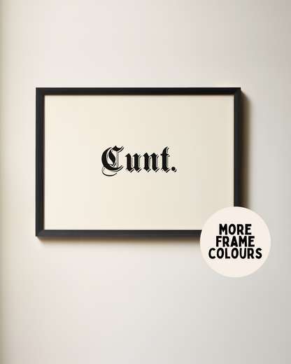 Framed | Cunt | Landscape | Black and Cream | Art Print