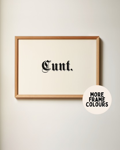 Framed | Cunt | Landscape | Black and Cream | Art Print