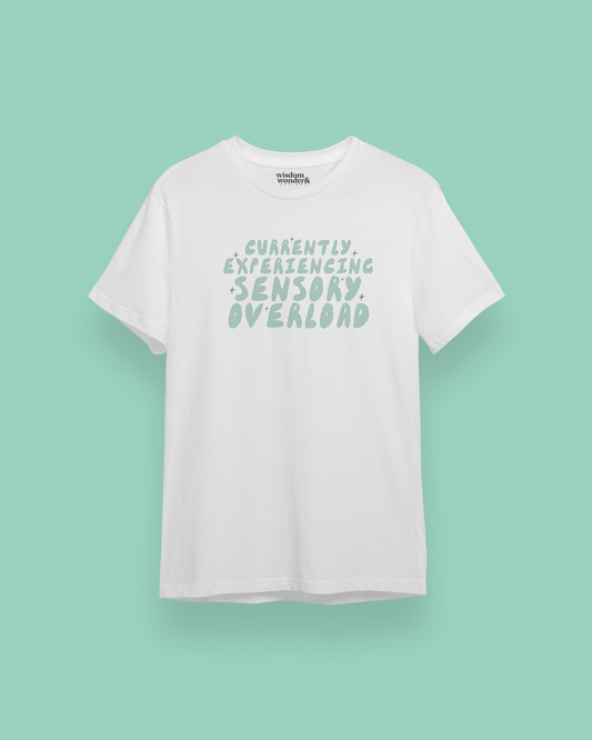 Currently Experiencing Sensory Overload | Peppermint Graphic | Organic Unisex T Shirt