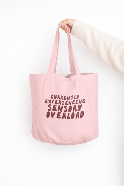 Currently Experiencing Sensory Overload | Tote Bag