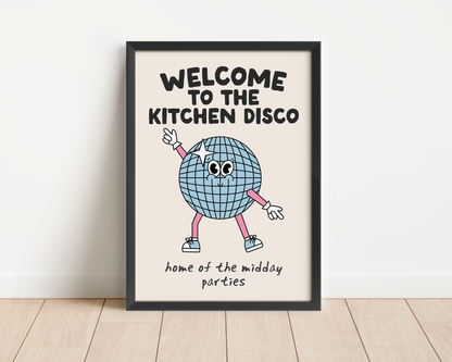 Framed | Welcome To The Kitchen Disco. Home Of The Midday Parties | Art Print