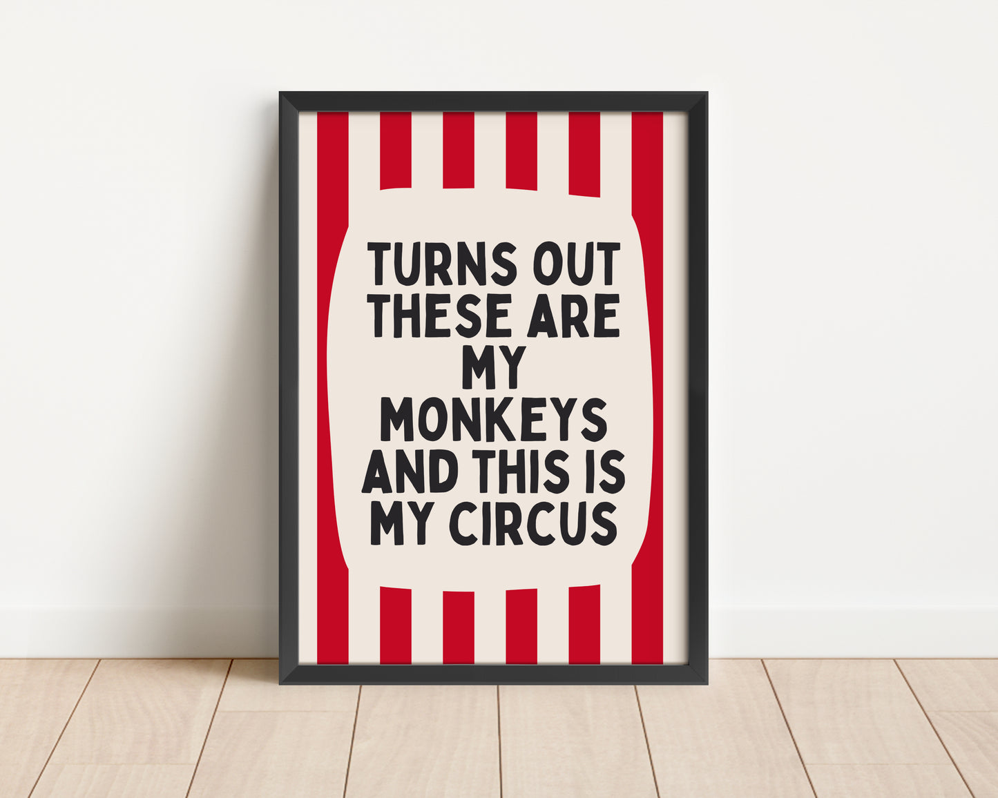 Framed | Turns Out These Are My Monkeys | Red and Cream Stripe | Art Print