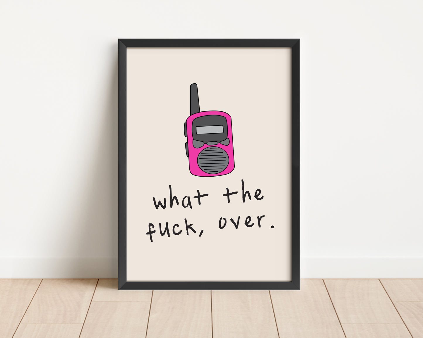 Framed | What The Fuck, Over | Hot Pink | Art Print