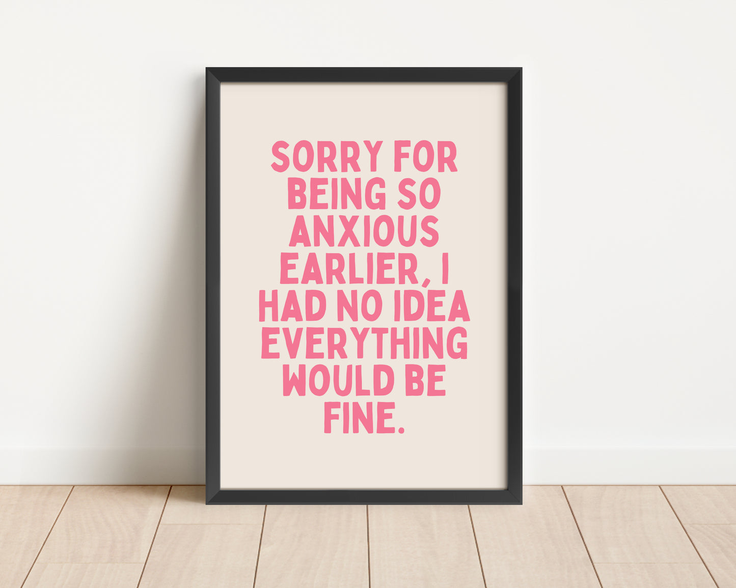 Framed | Sorry For Being So Anxious Earlier | Watermelon and Cream | Art Print