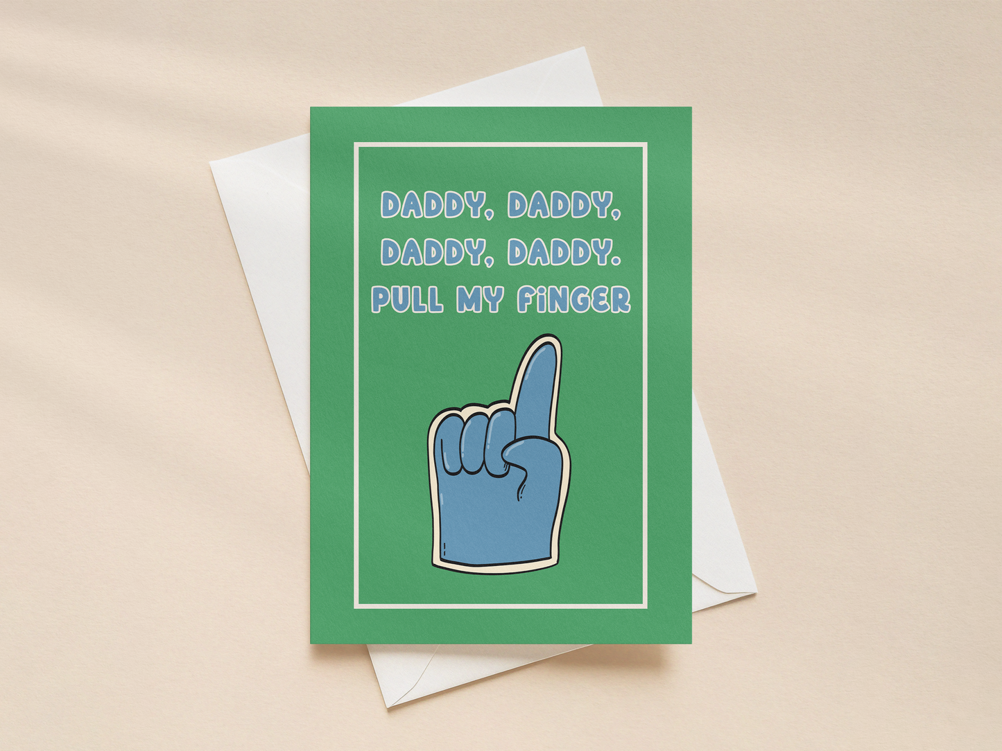 Daddy Daddy Pull My Finger | Greeting Card