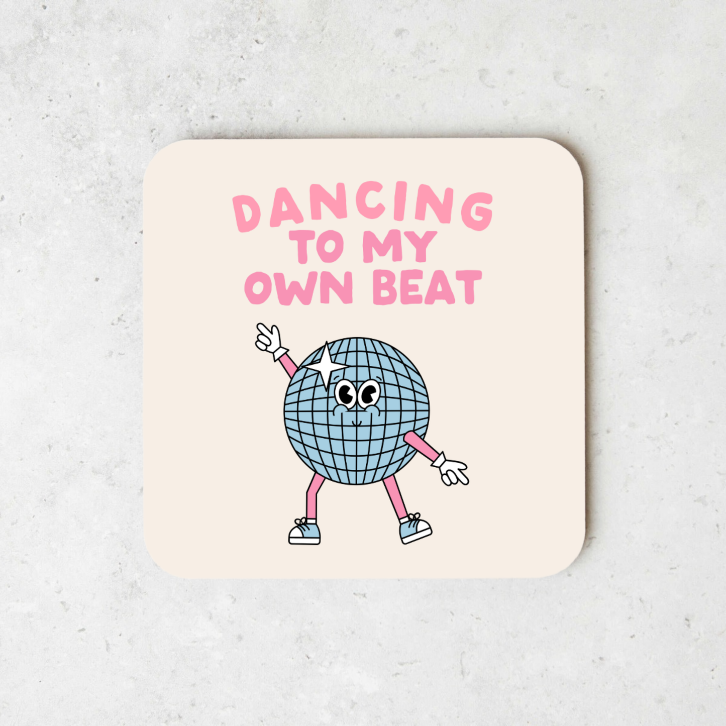 Dancing To My Own Beat | Coaster