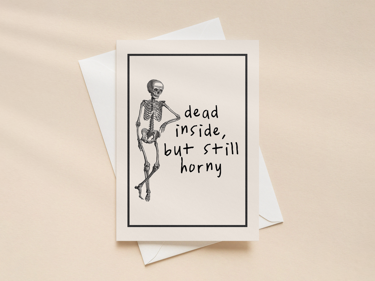 Dead Inside But Still Horny | Greeting Card
