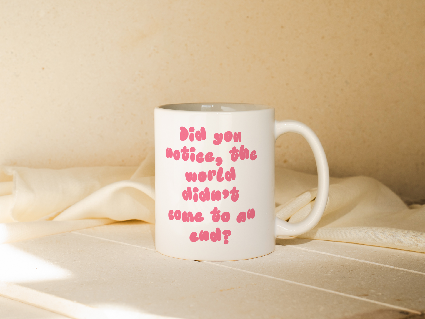 WISDOM & WONDER DESIGNS X MIND | Did You Notice The World Didn't Come To An End | Mug