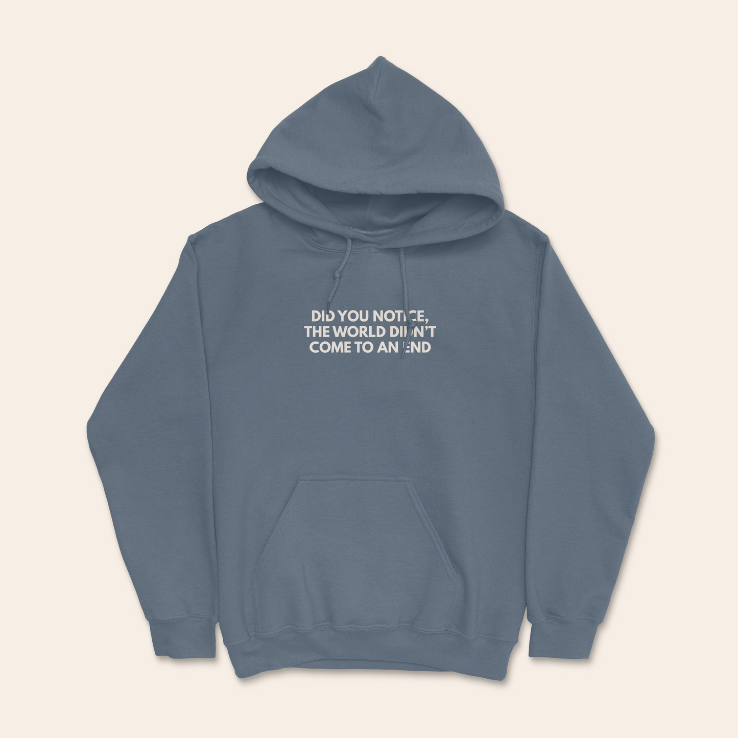 WISDOM & WONDER DESIGNS X MIND | Did You Notice The World Didn't Come To An End | Hoodie
