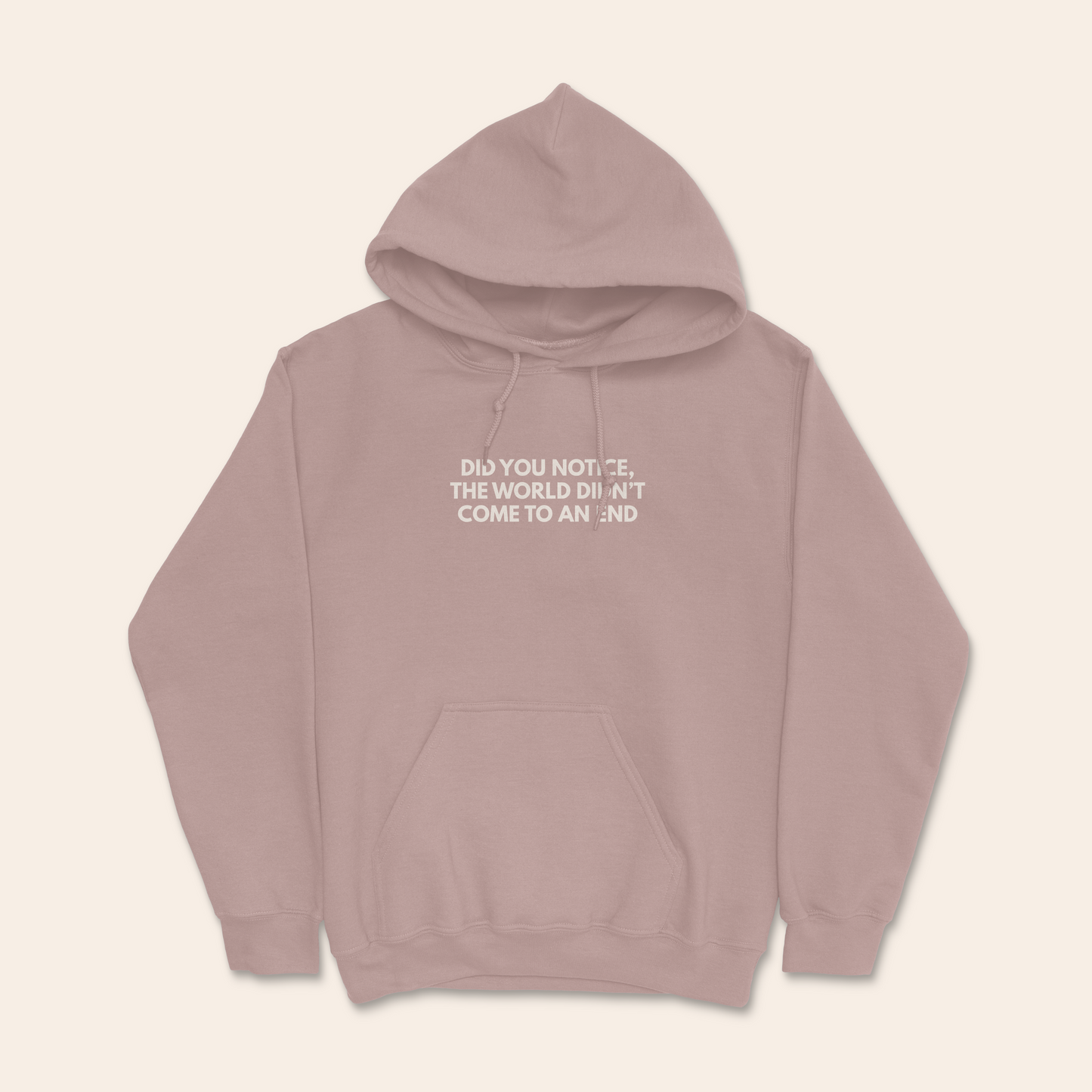 WISDOM & WONDER DESIGNS X MIND | Did You Notice The World Didn't Come To An End | Hoodie