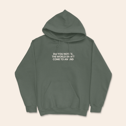 WISDOM & WONDER DESIGNS X MIND | Did You Notice The World Didn't Come To An End | Hoodie