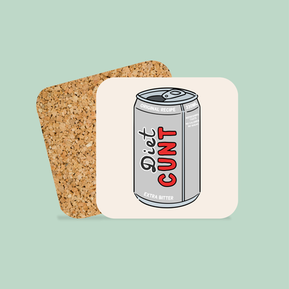 Diet Cunt | Coaster